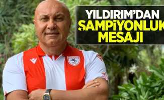 Yıldırım'dan  şampiyonluk  mesajı 