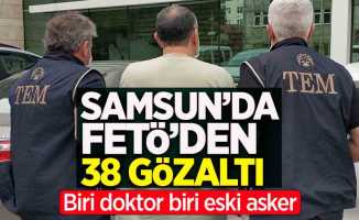 Samsun'da FETÖ'den 38 gözaltı