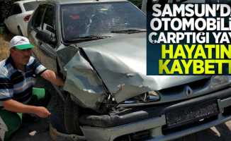 Samsun'da otomobil yayaya çarptı: 1 ölü