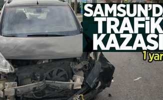 Samsun'da trafik kazası: 1 yaralı