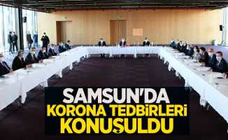 Samsun'da korona tedbirleri konuşuldu