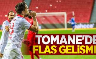 Tomane'de flaş gelişme 