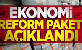 Ekonomi Reform Paketi açıklandı