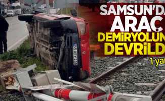 Samsun'da araç demiryoluna devrildi