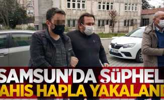 Samsun'da şüpheli şahıs hapla yakalandı