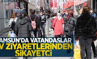 Samsun'da vatandaşlar ev ziyaretlerinden şikayetçi