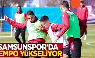 Samsunspor'da  tempo yükseliyor