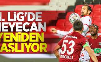 1.Lig'de heyecan yeniden başlıyor 