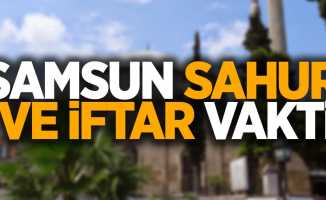 25 Nisan Pazar Samsun iftar ve sahur vakti