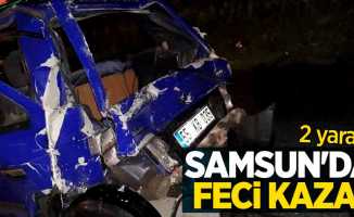 Samsun'da feci kaza: 2 yaralı