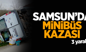 Samsun'da minibüs kazası