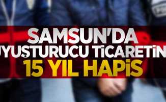 Samsun'da uyuşturucu ticaretine 15 yıl hapis