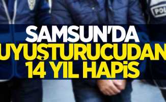 Samsun'da uyuşturucudan 14 yıl hapis