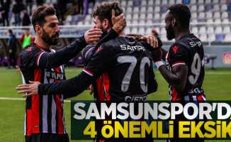 Samsunspor'da 4 önemli eksik 