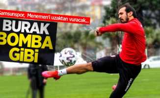 Samsunspor, Menemen'i uzaktan vuracak... Burak bomba gibi 