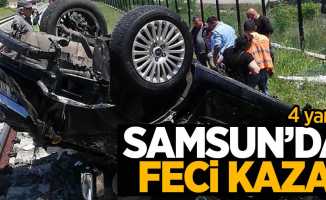 Samsun'da feci kaza: 4 yaralı