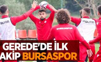 Gerede'de ilk rakip Bursaspor 