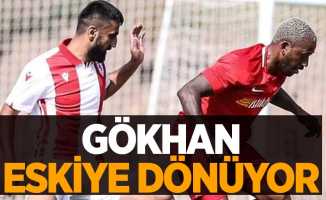 Gökhan eskiye dönüyor 