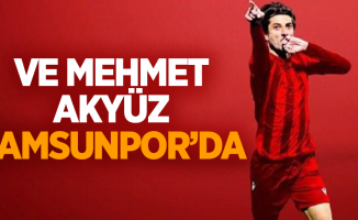 Ve Mehmet Akyüz Samsunpor’da 