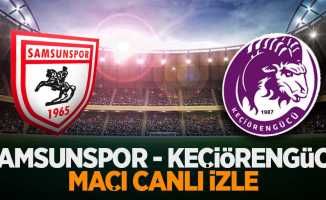 Samsunspor- Keçiörengücü maçı canlı izle