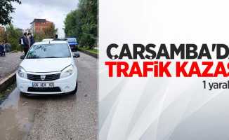 Çarşamba'da trafik kazası: 1 yaralı