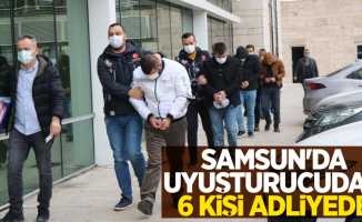 Samsun'da uyuşturucudan 6 kişi adliyede