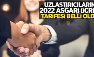 Uzlaştırıcıların 2022 asgari ücret tarifesi belli oldu