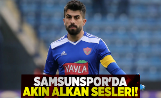 Samsunspor'da Akın Alkan Sesleri!