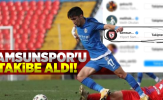 SAMSUNSPOR'U TAKİBE ALDI!