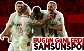 BUGÜN GÜNLERDEN SAMSUNSPOR!