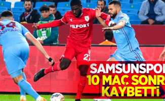 Samsunspor 10 maç sonra  kaybetti