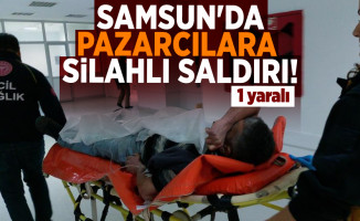 Samsun'da Pazarcılara Silahlı Saldırı!