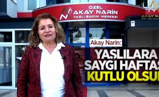 Akay Narin: Yaşlılara Saygı Haftası Kutlu Olsun