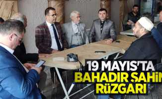 19 Mayıs'ta Bahadır Şahin Rüzgarı 