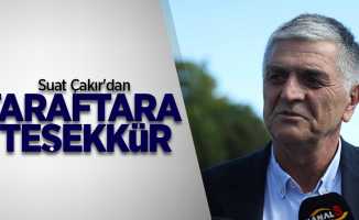 Suat Çakır'dan taraftara teşekkür!