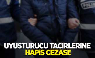 Uyuşturucu tacirlerine hapis cezası!