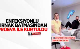 Enfeksiyonlu tırnak batmasından Proeva ile kurtuldu