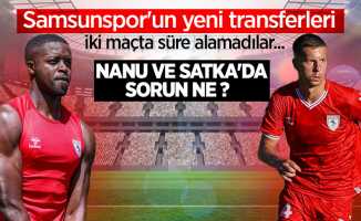 Samsunspor'un yeni transferleri iki maçta süre alamadılar...  Nanu ve Satka'da sorun ne?
