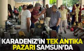 Karadeniz’in tek antika pazarı Samsun’da