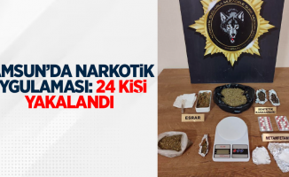 Samsun'da narkotik uygulaması: 24 kişi yakalandı