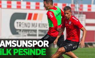 Samsunspor ilk peşinde