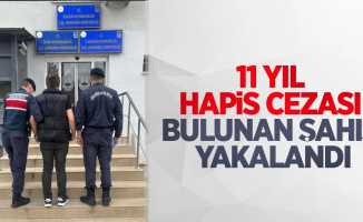 11 yıl hapis cezası bulunan şahıs yakalandı