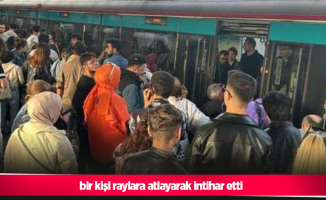 bir kişi raylara atlayarak intihar etti