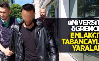 Üniversite öğrencisi emlakçıyı tabancayla yaraladı