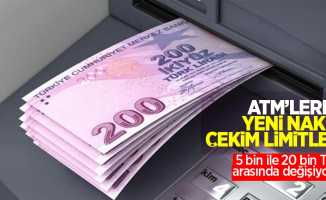 ATM'lerde yeni nakit çekim limitleri: 5 ile 20 bin TL arasında değişiyor