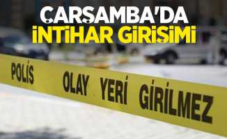 Çarşamba’da intihar girişimi