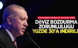 Cumhurbaşkanı Erdoğan’dan ihracatçıya müjde: Döviz bozdurma zorunluluğu yüzde 30'a indirildi