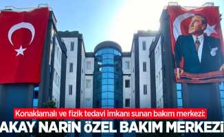 Konaklamalı ve fizik tedavi imkanı sunan bakım merkezi: Akay Narin Özel Bakım Merkezi