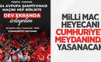 Milli maç heyecanı Cumhuriyet Meydanında yaşanacak 