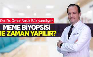 Op. Dr. Ömer Faruk Bük yanıtlıyor: Meme biyopsisi ne zaman yapılır?